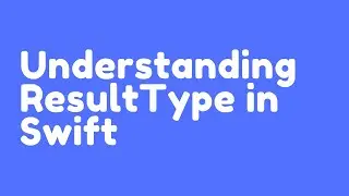 Understanding ResultType in Swift