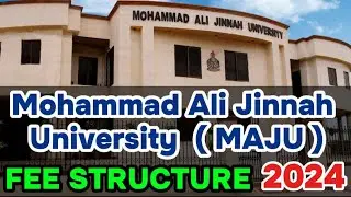 Mohammad Ali Jinnah University Karachi Fee Structure 2024 | MAJU Fee Structure 2024