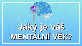 [TEST] 10 Otázek, které určí váš mentální věk