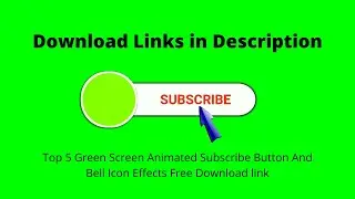 Top 5 Green Screen Animated Subscribe Button And Bell Icon Effects Free Download link