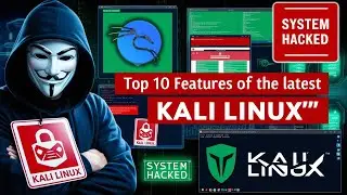 10  Reasons Why Latest Kali Linux Release is a GAME CHANGER
