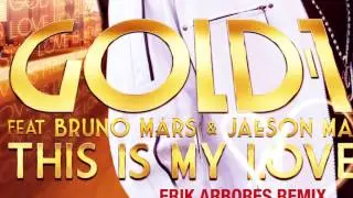 Gold 1 feat Bruno Mars & Jaeson Ma - This Is My Love (Erik Arbores Remix)