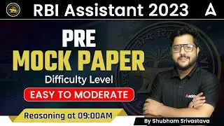 RBI ASSISTANT 2023 | Pre Mock Paper Difficulty Level Easy To Moderate | by Shubham Srivastava