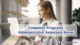What Computer Programs Should An Administrative Assistant Know