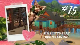 [The Sims 4] SimsLetsplay #15 Dog Training