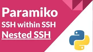 Nested SSH Using Paramiko | SSH within SSH | Nested SSH using Python Paramiko