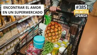 385 Encontrar el amor en un supermercado