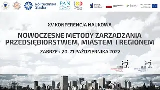 Nowoczesne metody w zarządzaniu przedsiębiorstwem, miastem i regionem  2022 - dzień pierwszy
