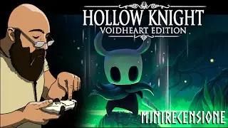 HOLLOW KNIGHT - MINIRECENSIONE