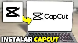 Cómo descargar CapCut en una PC o computadora portátil / Obtener CapCut para PC / Nuevo método 2024