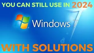 Use These Tools to Keep Windows 7 Secure in 2024 | How to Use Windows 7 Safely and Securely in 2024