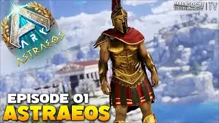 ARK : ASTRAEOS - UNE NOUVELLE AVENTURE EN GRECE ANTIQUE #01