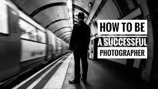 How to be a Successful Photographer - Street and Portrait photography