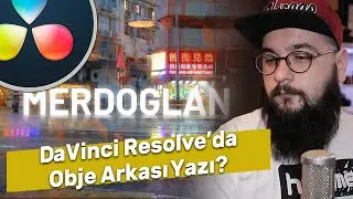 Obje arkasına yazı yazma | DaVinci Resolve Dersleri 