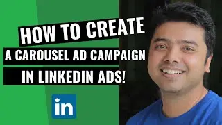 Learn How To Create A Carousel Ad Campaign In LinkedIn Ads Hindi | Digital Seekho