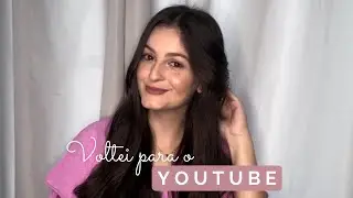 VOLTEI PARA O YOUTUBE e ATUALIZAÇÕES 🤍