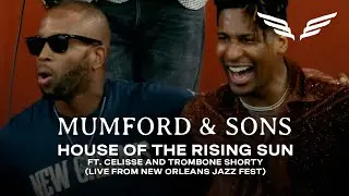 House Of The Rising Sun (Live At New Orleans Jazz Fest) featuring Celisse and Trombone Shorty