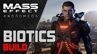 Mass Effect Andromeda ► BIOTICS Build Guide | Gear, Skills, Profile, Companions