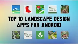 Top 10 Best Landscape Design Apps For Android