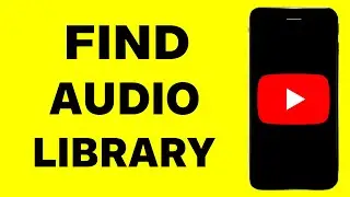 How To Find YouTube Audio Library In Mobile | How To Find Audio Library In YouTube
