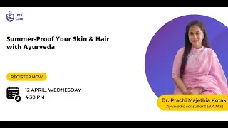 Summer-Proof Your Skin & Hair with Ayurveda | Dr. Prachi Majethia Kotak