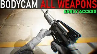 BodyCam - All Weapons [Early Access]