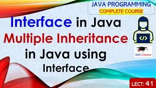 L41: Interface in Java | Multiple Inheritance in Java using Interface | Java Programming Lectures