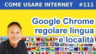 # 111 Come regolare lingua e paese in Google Chrome | Daniele Castelletti | Maggiolina informatica