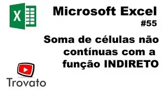 #55 - Excel - Somatória diferenciada com a função INDIRETO