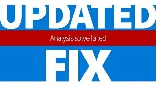 [PC]FIX ANALYSIS SOLVE FAILED (UPDATED2014)