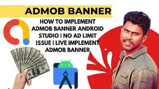 How To Implement Admob Banner Android Studio | No Ad Limit Issue | Live implement admob banner