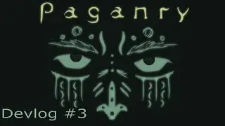 Paganry. Devlog #3