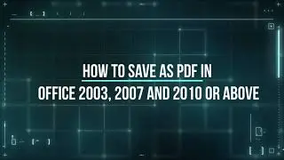 How to save as PDF in office 2003, 2007 and 2010 or above