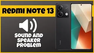 Sound and speaker problem fix Xiaomi Redmi Note 13 | How to solve sound issues | Solution of speaker