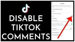 How to Disable TikTok Comments (TikTok 2022)