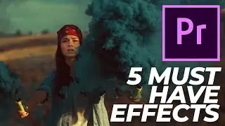 Premiere Pro Effects - Top 5 Must Have