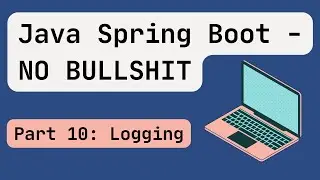 Java Spring Boot [2024] Part 10: Logging