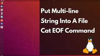 How to insert Multi Line Strings using Cat Command  | Cat EOF