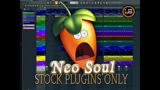 How to Make A Neo Soul Beat with FL Studio 20 Stock Plugins