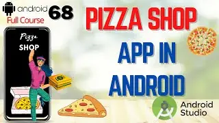 Designing Pizza Shop App in Android Studio | Android Studio Full Tutorial | Food ordering App