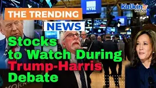 Stocks to Watch During Trump-Harris Debate