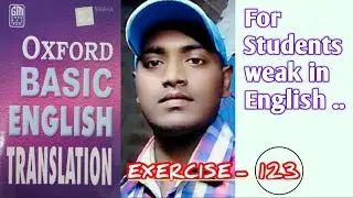 [ EXERCISE - 123 ] Oxford Basic English Translation