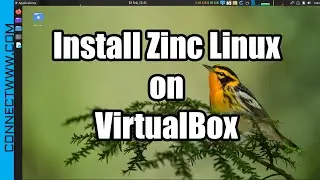 How to Install Zinc Linux on VirtualBox | Ubuntu LTS Based Linux OS