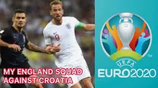 My Euro 2021 Squad Against Croatia