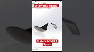 Solidworks- Surface Model A Spoon