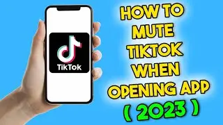 How to Mute TikTok When Opening App (2023)