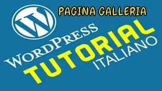 #11 Creare Pagina GallerIa Foto in Wordpress [2016]-[full HD]