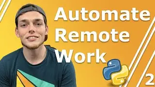 Python Automation for Remote Worker Series | Automate Website Interactions