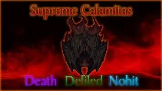 Calamity Mod: Death Defiled Supreme Calamitas Nohit (DAD SCal Nohit)