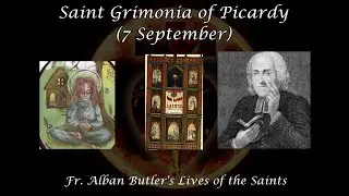 Saint Grimonia of Picardy (7 September): Butler's Lives of the Saints
